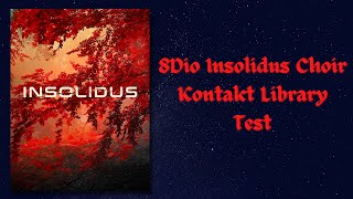 8Dio Insolidus Choir Kontakt Library Test [upl. by Etnaid]