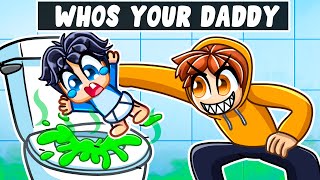 TROLLING My Friends in WHOS YOUR DADDY [upl. by Viccora526]