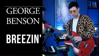 George Benson  Breezin Guitar Cover Live Looping [upl. by Edwyna]