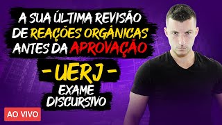 REVISÃO DE REAÇÕES ORGÂNICAS  UERJ PROVA DISCURSIVA 2a FASE [upl. by Nohsar]