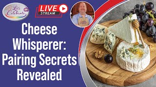 Become A Cheese Whisperer Pairing Secrets Revealed [upl. by Ahsetal349]