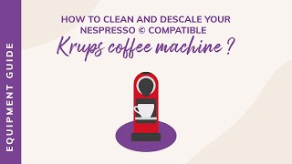 How to clean and descale your Nespresso®compatible Krups coffee machine [upl. by Llenra901]