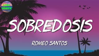 🎵🎵 Romeo Santos ft Ozuna – Sobredosis  Teodoro Reyes Bad Bunny Sebastián Yatra Letra\Lyrics [upl. by Outhe]