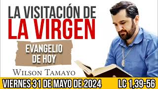 Evangelio de hoy VIERNES 31 de MAYO Lc 13956  Wilson Tamayo  Tres Mensajes [upl. by Yonina]