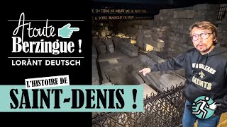 Lhistoire de SAINTDENIS A Toute Berzingue [upl. by Ikkela]