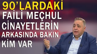 90lardaki cinayetlerin arkasında bakın kim var [upl. by Linell458]