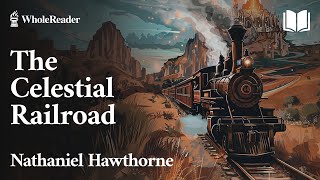 The Celestial Railroad  Nathaniel Hawthorne – Fantasy [upl. by Cacka]