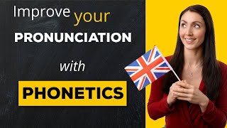 Use PHONETICS to Fix Pronunciation Problems [upl. by Oruam]