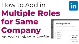 How to Add Multiple Roles at a Company to Your LinkedIn Profile [upl. by Elleivad655]