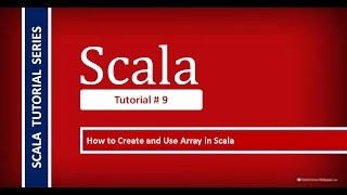 How to Create and Use Array in Scala  Scala Tutorial  9 [upl. by Ardnohsal]