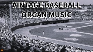 Vintage Baseball Organ Music  Relaxing Music For Stress Relief 1 HOUR [upl. by Dodds]