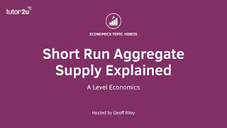 Aggregate Supply  Explaining Short Run Aggregate Supply I A Level and IB Economics [upl. by Udella350]