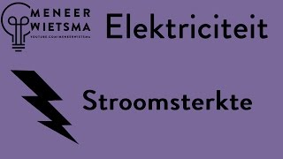 Natuurkunde uitleg elektriciteit 1 Stroomsterkte [upl. by Anselmi265]