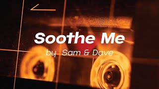 Soothe Me by Sam amp Dave [upl. by Annig]