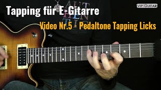 Tapping für EGitarre Video Nr5  Pedaltone Tapping Licks [upl. by Jaf]