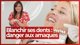 Blanchiment des dents 🦷  attention aux arnaques  Le Scan [upl. by Femi]