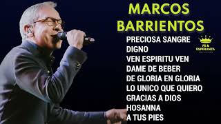 Música Cristiana de Adoración y Alabanza Marcos Barrientos  Sus Mejores Canciones de Adoración [upl. by Zaria681]