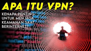 Apa Itu Virtual Private Network VPN Kenapa Penting untuk Keamanan Berinternet [upl. by Wohlen468]