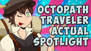 Octopath Traveler ACTUAL Game Spotlight [upl. by Nwahsem640]