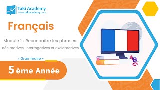 Module 1  Grammaire 02  Reconnaître les phrases déclaratives interrogatives et exclamatives [upl. by Ruzich]