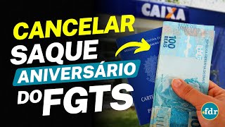 CANCELAR SAQUE ANIVERSÁRIO DO FGTS VEJA COMO VOLTAR A RECEBER A RESCISÃO DO FUNDO DE GARANTIA [upl. by Fredel]