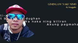 GIMINGAW NAKU NIMO By Donggallo  LYRIC VIDEO Edward Tritt Beat  DONGGALLO Bisaya RAP song [upl. by Eimia645]