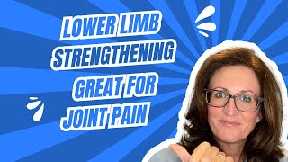 Lower Limb Strengthening for joint Pain [upl. by Cresida501]