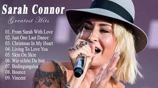 Sarah Connor Best Songs  Sarah Connor Greatest Hits Full Album [upl. by Czarra]