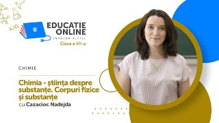 Chimie Clasa a VIIa Chimia  știința despre substanțe Corpuri fizice și substanțe [upl. by Zipporah]