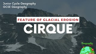 Formation of a Cirque  GLACIATION  JUNIOR CYCLE GEOGRAPHY [upl. by Ecila]