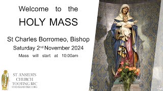 Holy Mass  St Charles Borromeo Bishop  2nd November 2024 [upl. by Jaquelin]