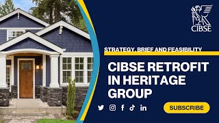 CIBSE Retrofit in Heritage Group Strategy Brief and Feasibility [upl. by Acirtap]