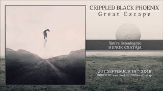 Crippled Black Phoenix  Hunok Csatája Official Track Premiere [upl. by Einitsed]