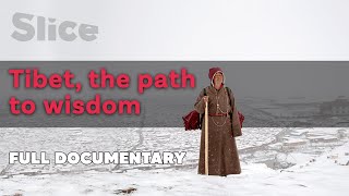 Tibet the path to Wisdom  SLICE  Full documentary [upl. by Aseena]