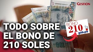 BONO 210 SOLES ¿Quiénes lo recibirán cuándo y cómo se entregará este subsidio [upl. by Daniel]