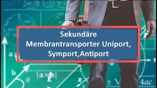 Sekundäre Membrantransporter UniportSymportAntiport [upl. by Enairda462]