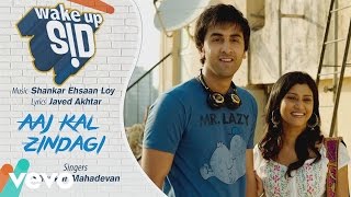 Aaj Kal Zindagi Best Audio Song  Wake Up SidRanbir KapoorKonkona SenShankar Mahadevan [upl. by Pettit]