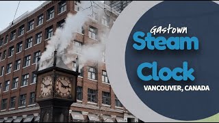 4K Gastown Steam Clock  Vancouver  Canada [upl. by Yllitnahc]