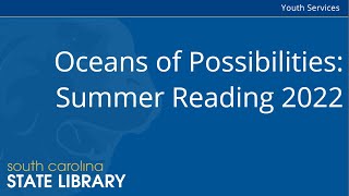 Oceans of Possibilities Summer Reading 2022 [upl. by Rica]