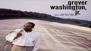 Grover Washington Jr  Next Exit [upl. by Allemahs]