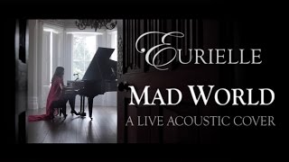 Gary Jules  Mad World A Live Acoustic Cover By Eurielle [upl. by Hendrix31]