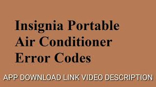 Insignia Portable Air Conditioner Error Code Update By All ERROR CODE [upl. by Llednahs]