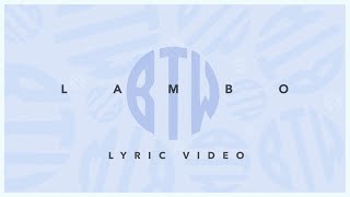 BTW  LAMBO Lyric Video [upl. by Yaker]