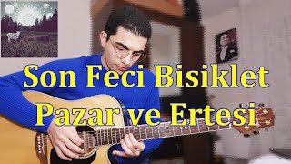 Son Feci Bisiklet  Pazar ve Ertesi Cover [upl. by Hanikas]