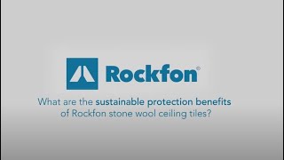 What are the sustainable protection benefits of Rockfon stone wool ceiling tiles [upl. by Letsyrk]