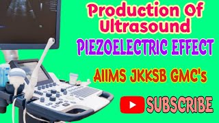 Lec 2  Production of Ultrasound  Piezoelectric Effect  piezoelectriceffect ultrasoundproduction [upl. by Nyahs]