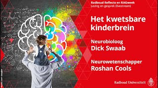 Het kwetsbare kinderbrein  Neurobioloog Dick Swaab en neurowetenschapper Roshan Cools [upl. by Hertz]