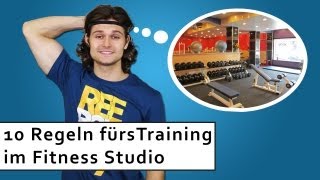 10 Regeln für das Training im Fitness Studio [upl. by Marchall]