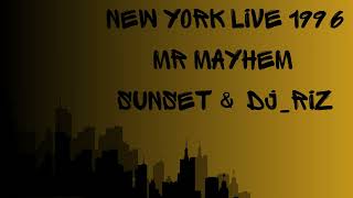 New York Live 1996 Mr Mayhem Sunset amp DJ Riz [upl. by Anauqes555]