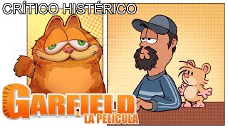 Garfield La Película  Crítico Histérico [upl. by Ilatan]